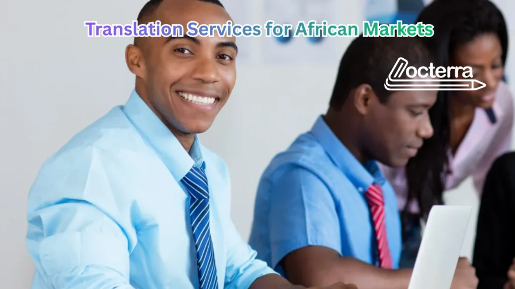 Translation Services for African Markets | African Localization Experts – Locterra