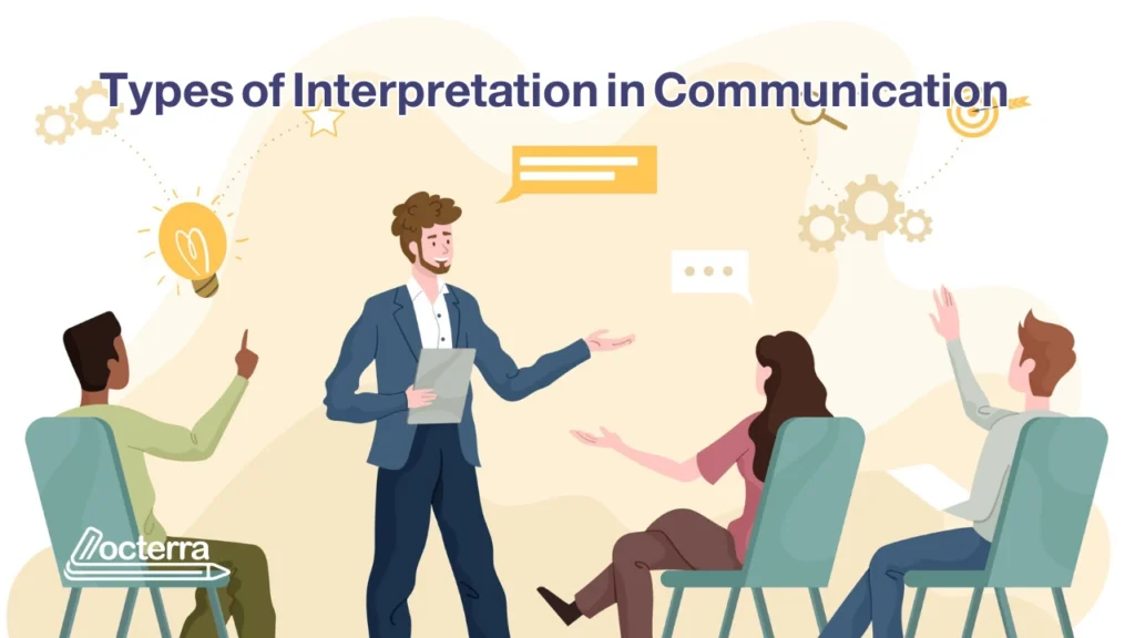 Types of Interpretation in Communication | Methods, Uses, and Benefits