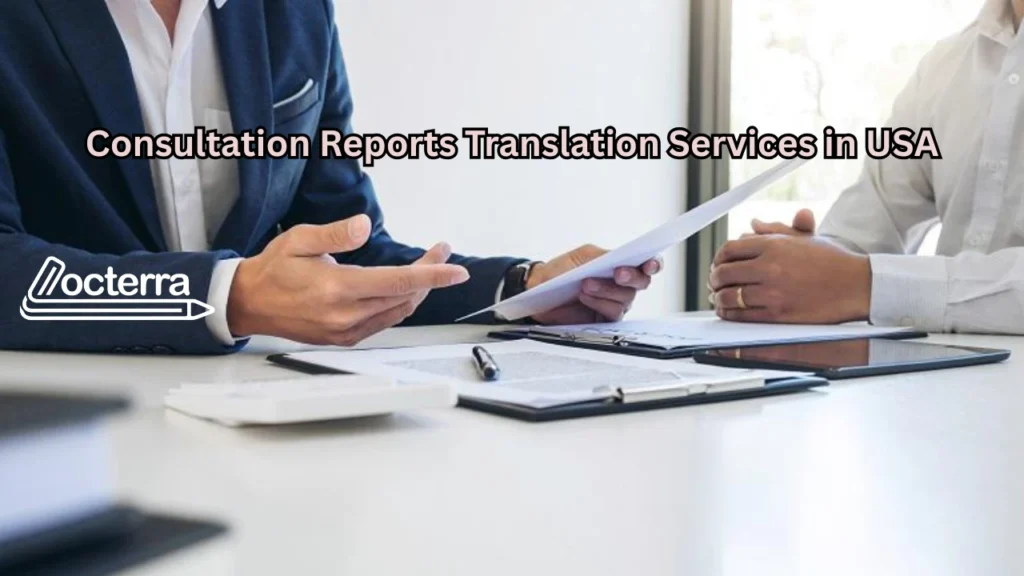 Consultation Reports Translation Services in USA | Certified Expert Report Translation – Locterra